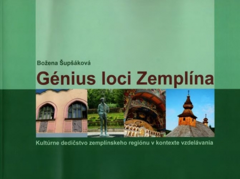 Génius loci Zemplína - Kultúrne dedičstvo zemplínskeho regiónu v kontexte vzdelávania