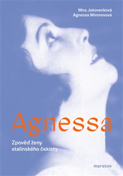 Agnessa - Mira Jakovenková, Agnessa Mironovová