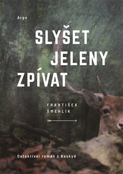 Slyšet jeleny zpívat - 