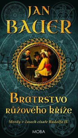 Bratrstvo růžového kříže - Mordy v časech císaře Rudolfa II. (7.díl)