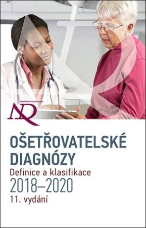 Ošetřovatelské diagnózy (11.vyd.) - Definice a klasifikace 2018-2020