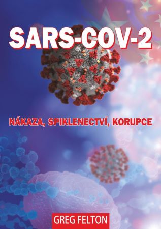 SARS-CoV-2: Nákaza, Spiklenectví, Korupce - 