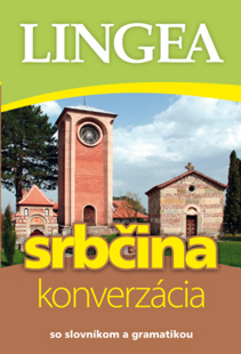 Srbčina - konverzácia (2.vydanie) - so slovníkom a gramatikou