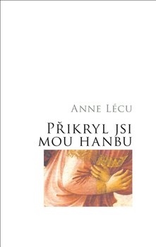 Přikryl jsi mou hanbu - 