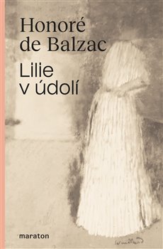 Lilie v údolí - Honoré de Balzac