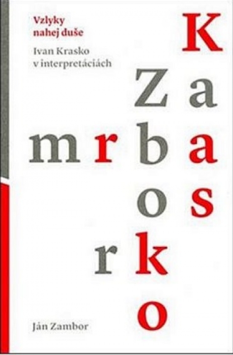 Vzlyky nahej duše - Ivan Krasko v interpretáciách