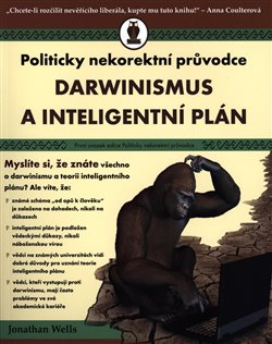 Darwinismus a inteligentní plán - Politicky nekorektní průvodce