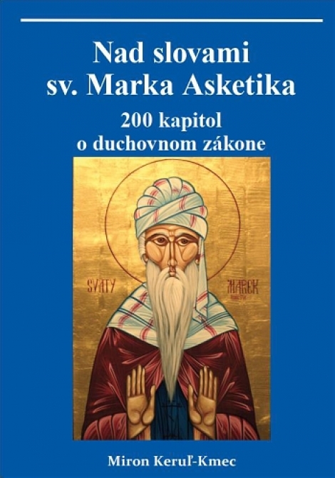 Nad slovami Sv. Marka Asketika - Miron Keruľ-Kmec st.
