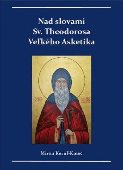 Nad slovami sv. Theodorosa Veľkého Asketika - 