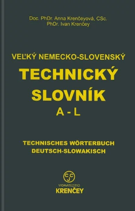 Veľký nemecko-slovenský technický slovník A - L - Anna Krenčeyová, Ivan Krenčey