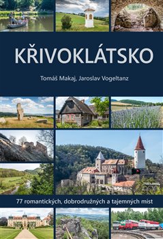Křivoklátsko - 77 romantických, dobrodružných a tajemných míst