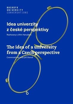 Idea univerzity z české perspektivy - Rozhovory s Jiřím Hanušem