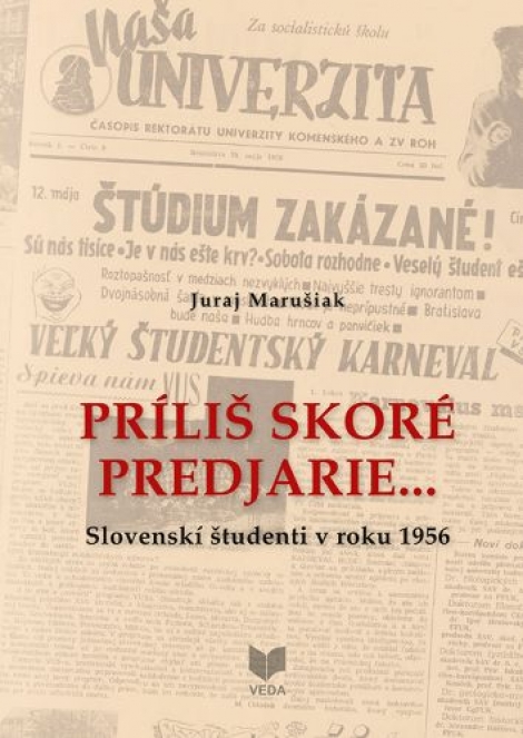 Príliš skoré predjarie... - Slovenskí študenti v roku 1956