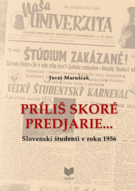 Príliš skoré predjarie... - Slovenskí študenti v roku 1956