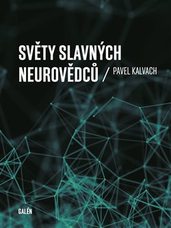 Světy slavných neurovědců - 