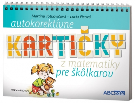 Autokorektívne kartičky z matematiky pre škôlkarov - Martina Totkovičová, Lucia Ficová