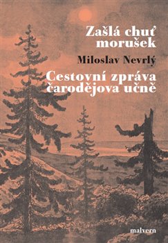 Zašlá chuť morušek / Cestovní zpráva čarodějova učně - 