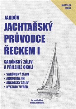 Jardův jachtařský průvodce Řeckem I. - Sarónský záliv a přilehlé okolí