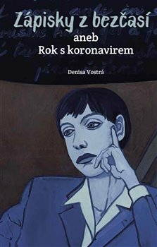 Zápisky z bezčasí aneb Rok s koronavirem - 