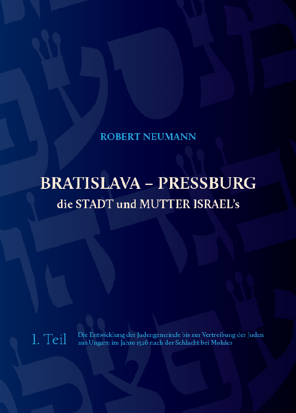 Bratislava - Pressburg die Stadt und Mutter Israel´s - 