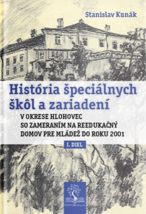 História špeciálnych škôl a zariadení - Stanislav Kunák