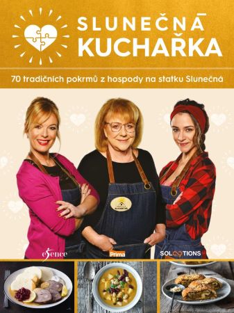 Slunečná kuchařka - 70 tradičních pokrmů z hospody na statku Slunečná