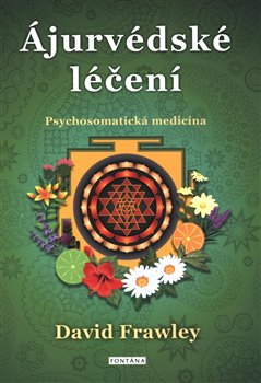 Ájurvédské léčení - Psychosomatická medicína