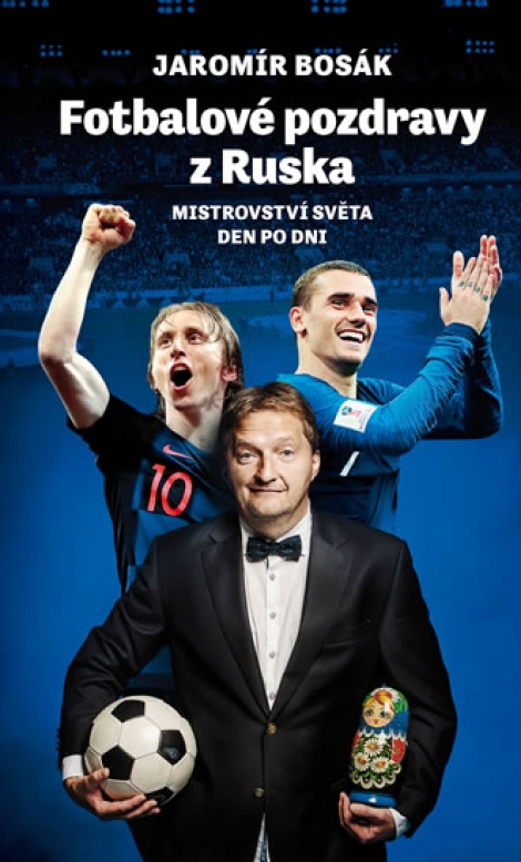 Fotbalové pozdravy z Ruska - Mistrovství světa den po dni