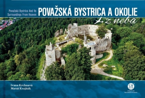 Považská Bystrica a okolie z neba - Považská Bystrica and Its Surroundings From Heaven