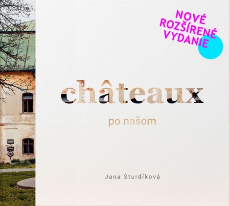Châteaux po našom - (nové rozšírené vydanie)