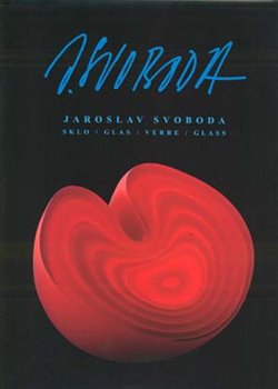 Jaroslav Svoboda - Sklo - 
