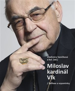 Miloslav kardinál Vlk - Reflexe a vzpomínky