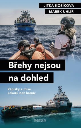 Břehy nejsou na dohled - Zápisky z mise Lékařů bez hranic