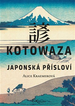 Kotowaza: Japonská přísloví - 
