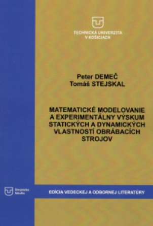 Matematické modelovanie a experimentálny výskum statických a dynamických vlastností obrábacích stroj