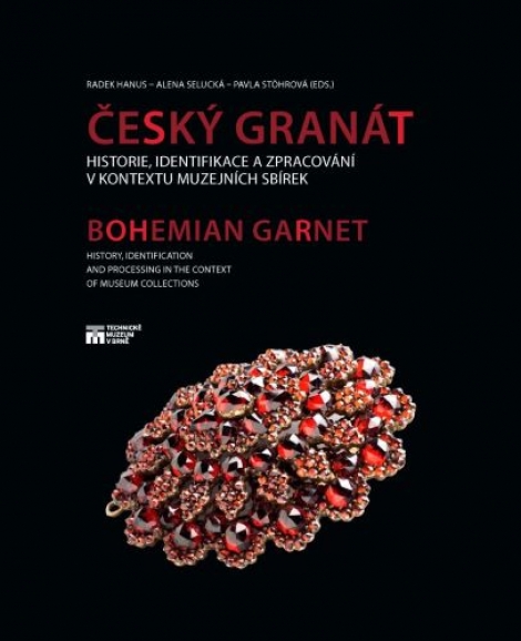 Český granát / Bohemian Garnet - Radek Hanus, Alena Selucká, Pavla Stöhrová