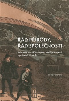 Řád přírody, řád společnosti - Adaptace melanchthonismu v českých zemích v polovině 16. století