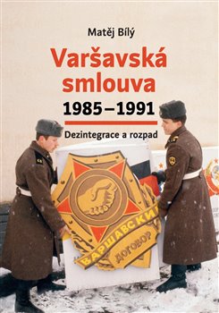 Varšavská smlouva 1985-1991 - Dezintegrace a rozpad