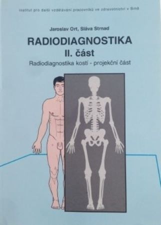 Radiodiagnostika II. - Radiodiagnostika kostí - projekční část