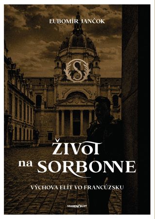 Život na Sorbonne - Výchova elít vo Francúzsku
