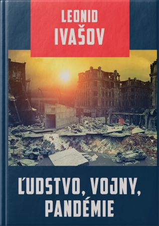 Ľudstvo, vojny, pandémie - 