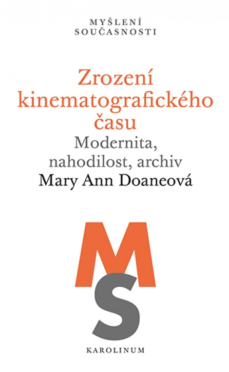 Zrození kinematografického času - Modernita, nahodilost, archiv