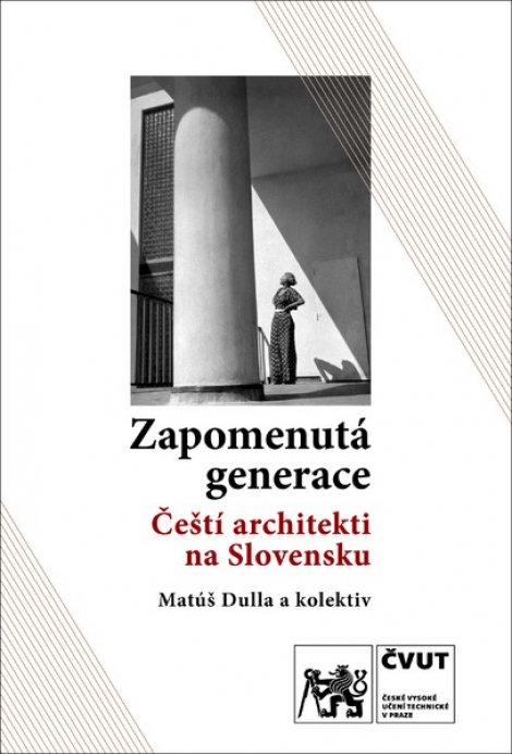 Zapomenutá generace - Čeští architekti na Slovensku