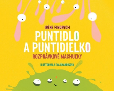 Puntidlo a Puntidielko - Irene Findrych