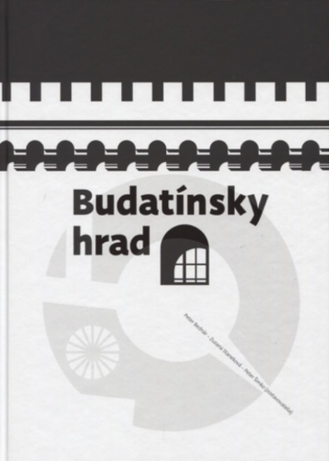 Budatínsky hrad - Peter Bednár, Zuzana Staneková, Peter Šimko