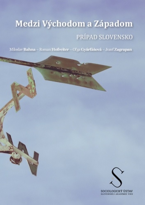 Medzi Východom a Západom - Prípad Slovensko