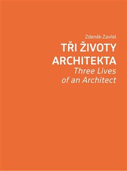 Tři životy architekta - Three Lives of an Architect