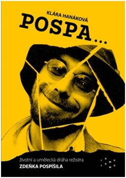 Pospa životní a umělecká dráha režiséra Zdeňka Pospíšila - 
