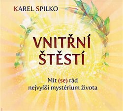 Vnitřní štěstí - Karel Spilko