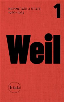 Reportáže a stati 1920-1933 - Spisy Jiřího Weila, sv. 1